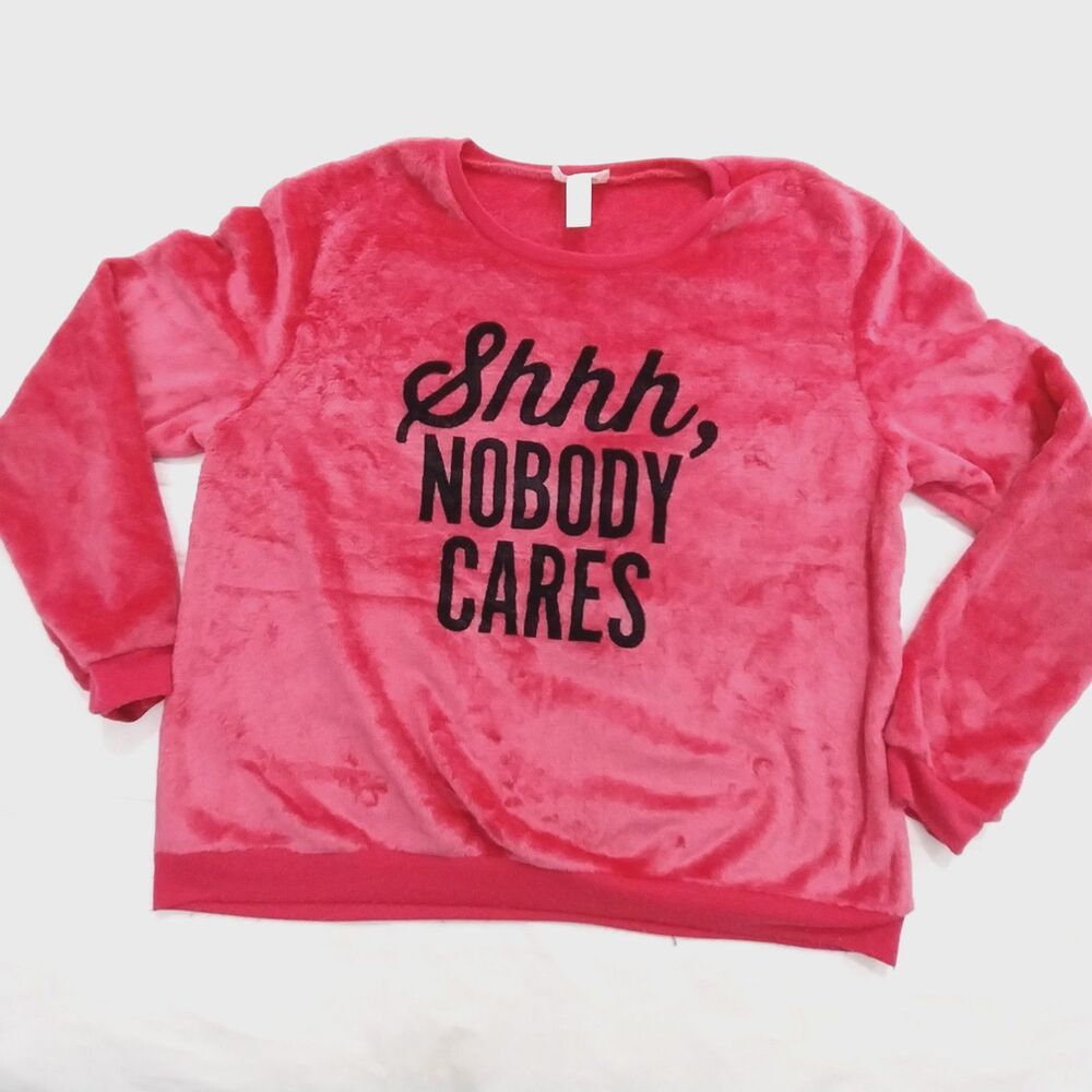 Just Be Polyester Sweatshirt Large Pink "Shhh, Nobody Cares" #B023